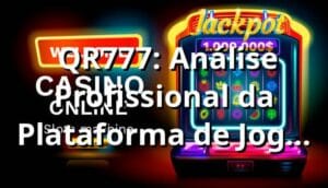⭐ QR777: Análise Profissional da Plataforma de Jogos no Brasil ✅